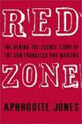 Red Zone  The BehindtheScenes Story of the San Francisco Dog Mauling