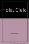Hola Cielo