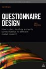 Questionnaire Design How to Plan Structure and Write Survey Material for Effective Market Research