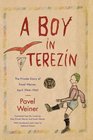 A Boy in Terezin The Private Diary of Pavel Weiner April 1944April 1945