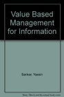 Value Based Management for Information