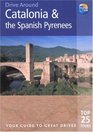Drive Around Catalonia and the Spanish Pyranees 2nd Your guide to great drives Top 25 Tours
