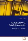 The Role of PYY in Regulating Appetite PYY 136 versus PYY 336
