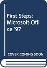 First Steps Microsoft Office '97