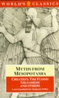 Myths from Mesopotamia Creation the Flood Gilgamesh and Others