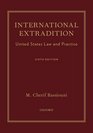 International Extradition United States Law and Practice