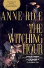 The Witching Hour (Mayfair Witches, Bk 1)