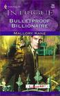 Bulletproof Billionaire (New Orleans Confidential, Bk 2)  (Harlequin Intrigue 789)