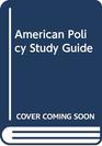 American Policy Study Guide