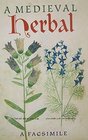 A Medieval Herbal A Facsimile of British Library Egerton MS 747
