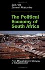 The Political Economy Of South Africa From Mineralsenergy Complex To Industrialisation