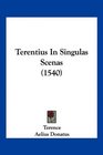 Terentius In Singulas Scenas