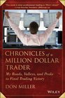 Chronicles of a Million Dollar Trader My Road Valleys and Peaks to Final Trading Victory