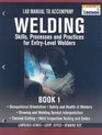 Lab Manual for Jeffus/Bower's Welding Skills Processes and Practices for EntryLevel Welders Book 1