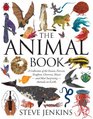 The Animal Book: A Collection of the Fastest, Fiercest, Toughest, Cleverest, Shyest--and Most Surprising--Animals on Earth