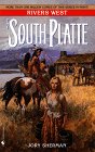 The South Platte (Rivers West, Vol. 18)