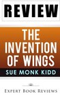The Invention of Wings: by Sue Monk Kidd -- Review