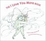 The I Love You More Book