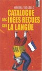 Catalogue des ides recues sur la langue