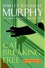 Cat Breaking Free (Joe Grey, Bk 11)