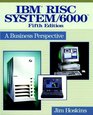 IBM Risc System/6000 A Business Perspective