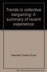 Trends in collective bargaining A summary of recent experience