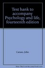 Test bank to accompany Psychology and life fourteenth edition