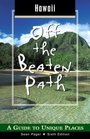 Hawaii Off the Beaten Path 6th A Guide to Unique Places