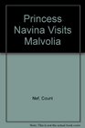 Princess Navina Visits Malvolia