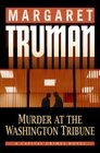 Murder at The Washington Tribune  (Capital Crimes, Bk 21)