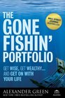 The Gone Fishin' Portfolio: Get Wise, Get Wealthy...and Get on With Your Life (Agora Series)