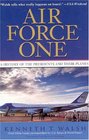 Air Force One  A History of the Presidents and Their Planes