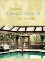 Beautiful Spas and Hot Springs of California Revised and Updated Edition