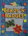 Beads 'N' Badges