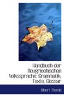 Handbuch der Neugriechischen Volkssprache Grammatik Texte Glossar