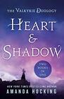 Heart  Shadow The Valkyrie Duology Between the Blade and the Heart From the Earth to the Shadows