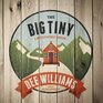 The Big Tiny: A Built-It-Myself Memoir