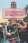 A New Guide to Old Florida Attractions