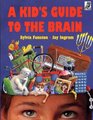 A Kids Guide to the Brain