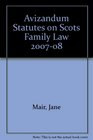 Avizandum Statutes on Scots Family Law 200708