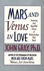 Mars and Venus in Love Inspiring and Heartfelt Stories of Relationships that Work