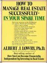 How to Manage Real Estate Successfully  In Your Spare Time