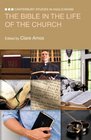 The Bible in the Life of the Church Canterbury Studies in Anglicanism