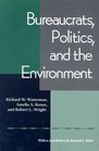 Bureaucrats Politics And the Environment