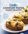 EatingWell's Comfort Foods Made Healthy The Classic Makeovers Cookbook