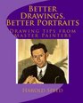 Better Drawings Better Portraits Drawing tips from Master Painters