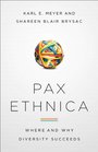 Pax Ethnica Where and How Diversity Succeeds