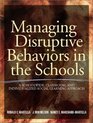 Managing Disruptive Behaviors in the Schools A Schoolwide Classroom and Individualized Social Learning Approach