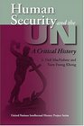 Human Security and the UN A Critical History