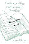 Understanding and Teaching Reading An Interactive Model